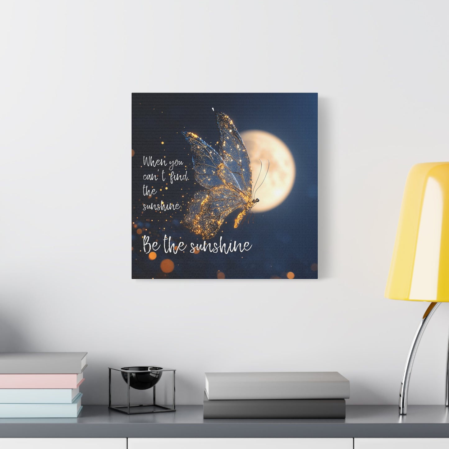 Inspirational Wall Art Canvas Print, Be the Sunshine Butterfly Decor, Motivational Home Decor, Gift for Friends, Positive Vibes