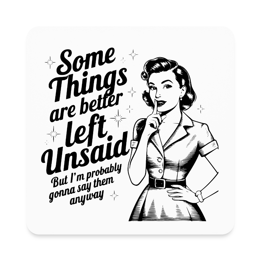 Left Unsaid Square Magnet - white