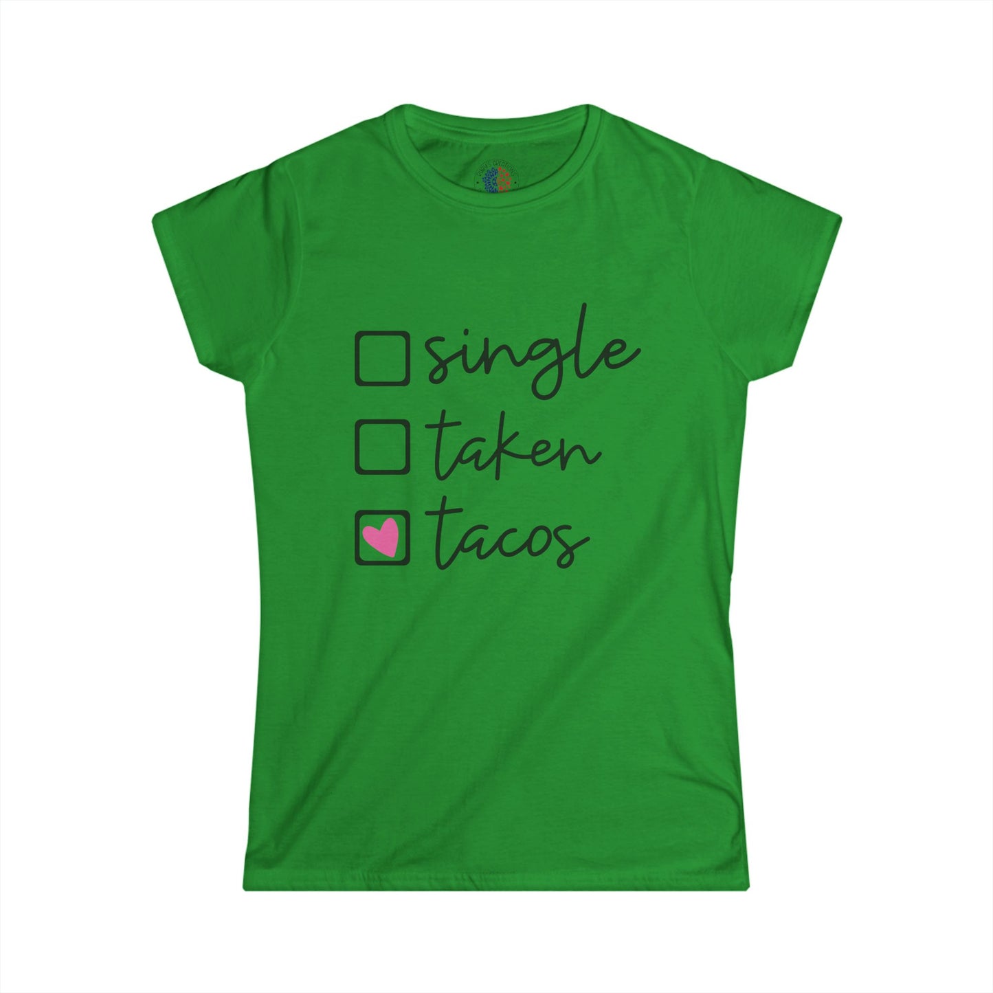 Single, Taken, or Tacos Tee - Fun Women's Softstyle Shirt for Taco Lovers, Casual Wear, Gifts, Funny T-Shirt, Unique Graphic Tee