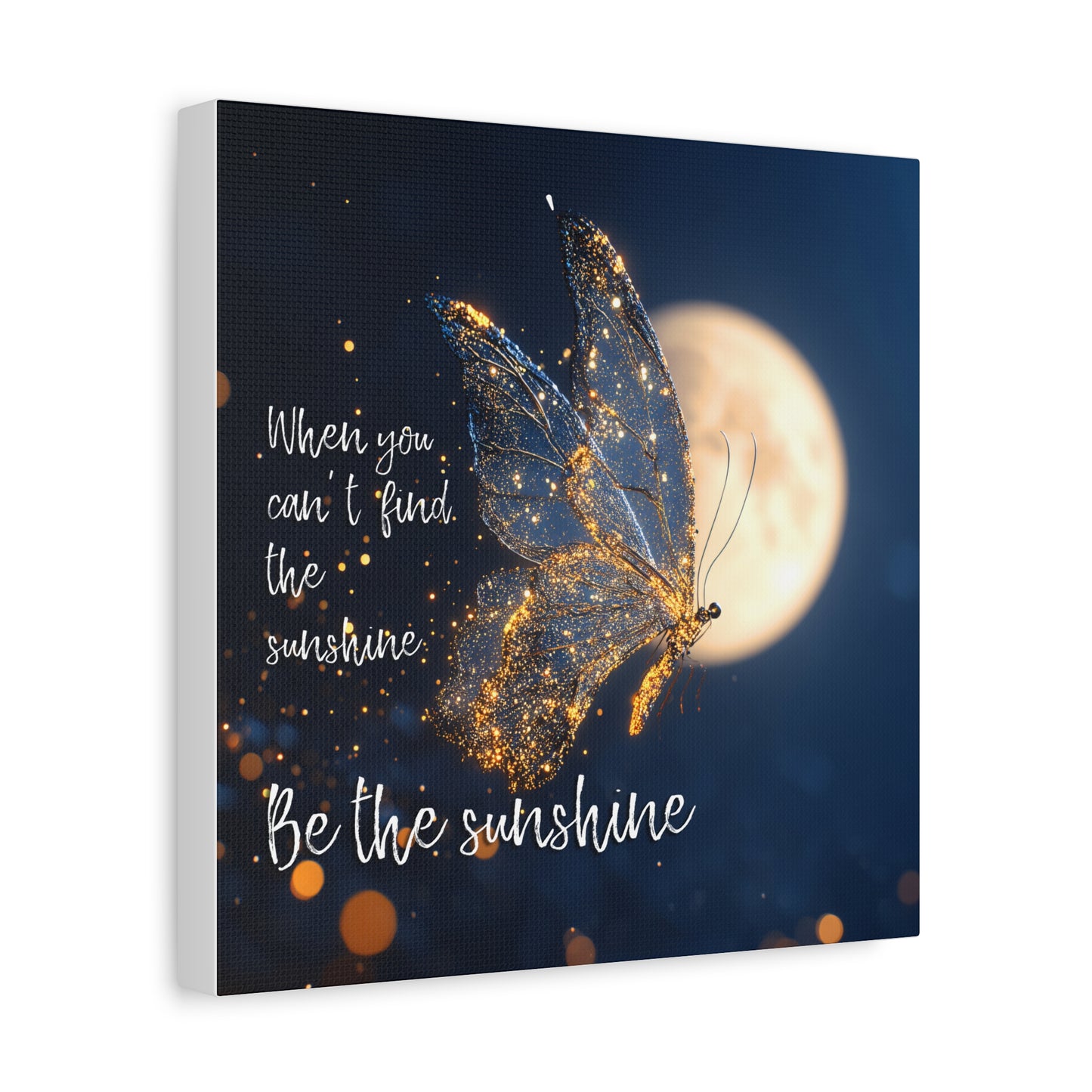 Inspirational Wall Art Canvas Print, Be the Sunshine Butterfly Decor, Motivational Home Decor, Gift for Friends, Positive Vibes