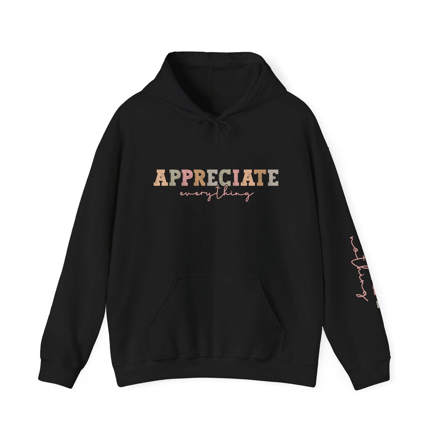 Appreciate Everything Hoodie – Unisex Heavy Blend Sweatshirt, Cozy Gift, Inspirational Apparel, Perfect for Fall, Everyday Comfort