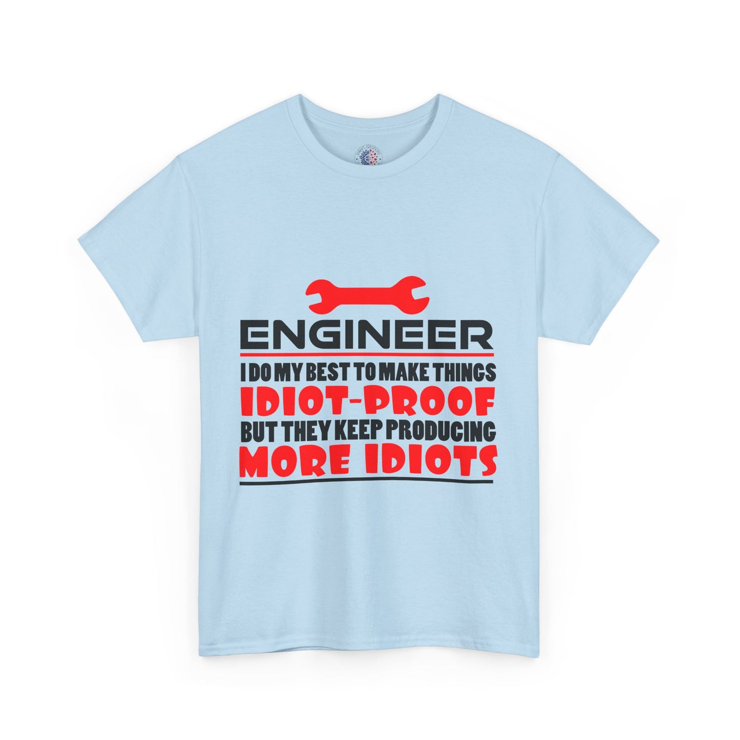 Engineer Humor T-Shirt, Funny Engineer Tee, Gift for Engineers, Casual Wear, Unique Engineer Present, Birthday Gift Idea