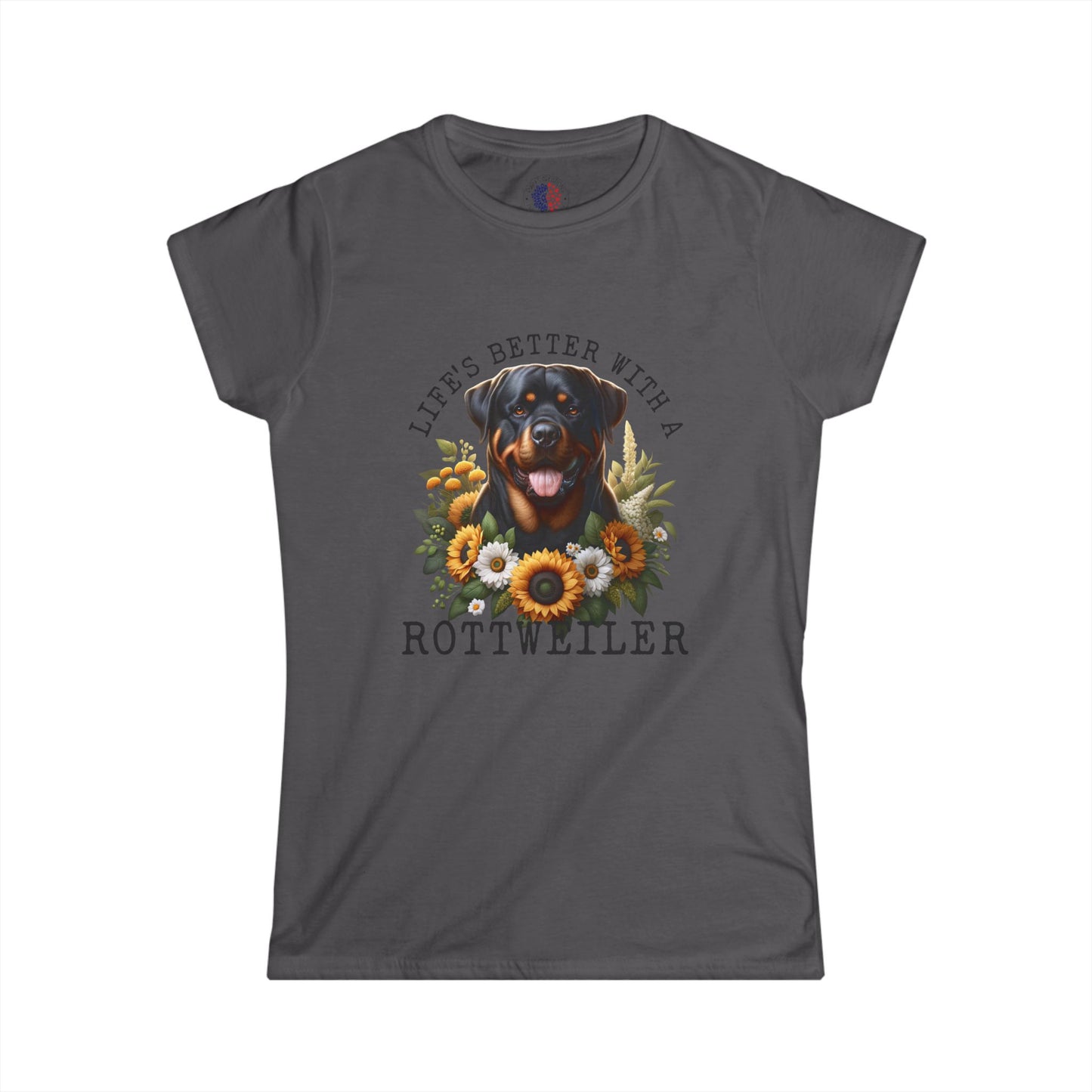 Women's Rottweiler Tee - Life's Better with a Rottweiler, Dog Lover Gift, Pet Owner Apparel, Animal Lover Fashion, Cute Dog Shirt