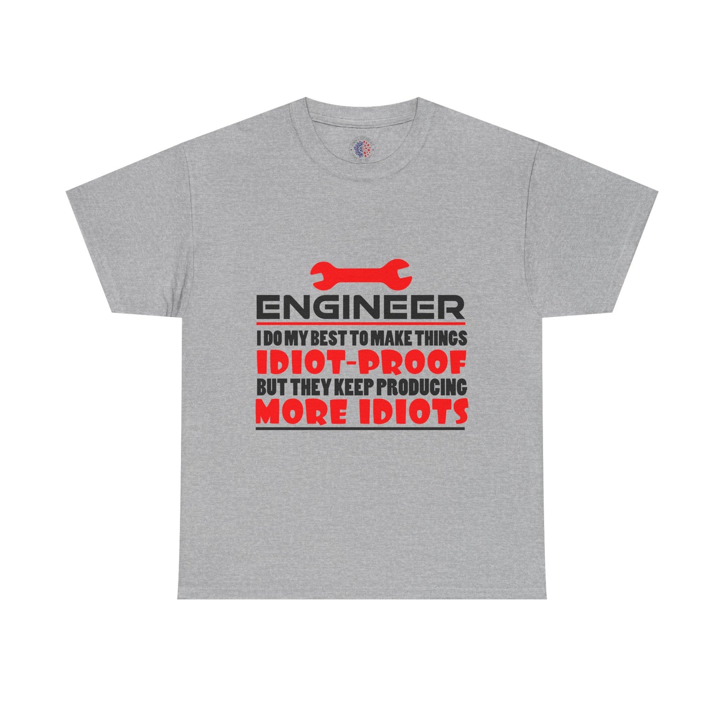 Engineer Humor T-Shirt, Funny Engineer Tee, Gift for Engineers, Casual Wear, Unique Engineer Present, Birthday Gift Idea