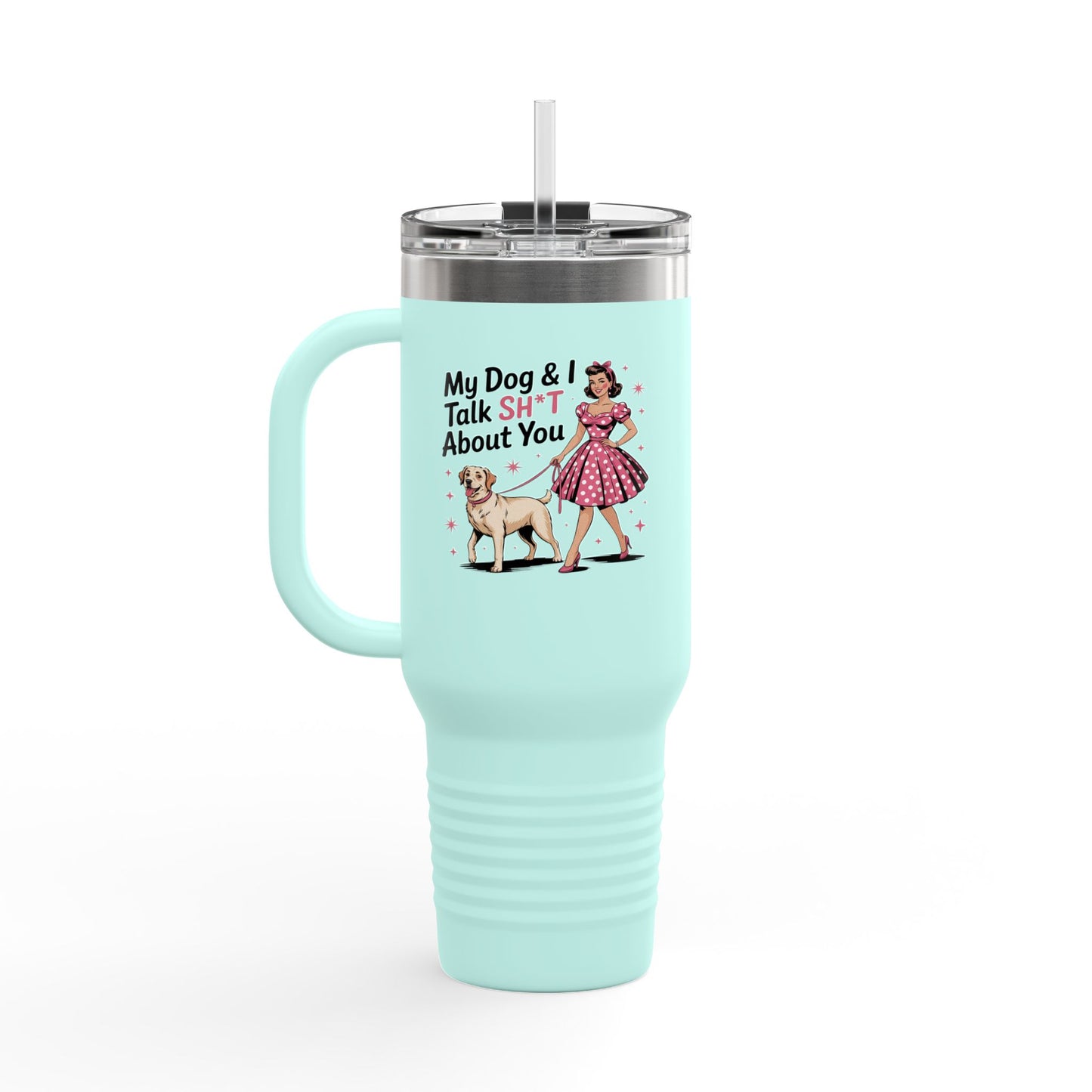 My Dog & I Talk Sh*T Travel Mug, Insulated Coffee Tumbler, 40oz Thermos for Dog Lovers, Funny Gift for Pet Owners, Cute Mug for Birthdays