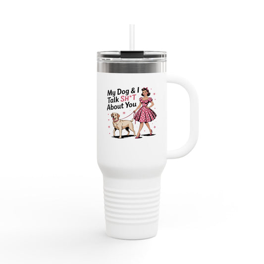 My Dog & I Talk Sh*T Travel Mug, Insulated Coffee Tumbler, 40oz Thermos for Dog Lovers, Funny Gift for Pet Owners, Cute Mug for Birthdays