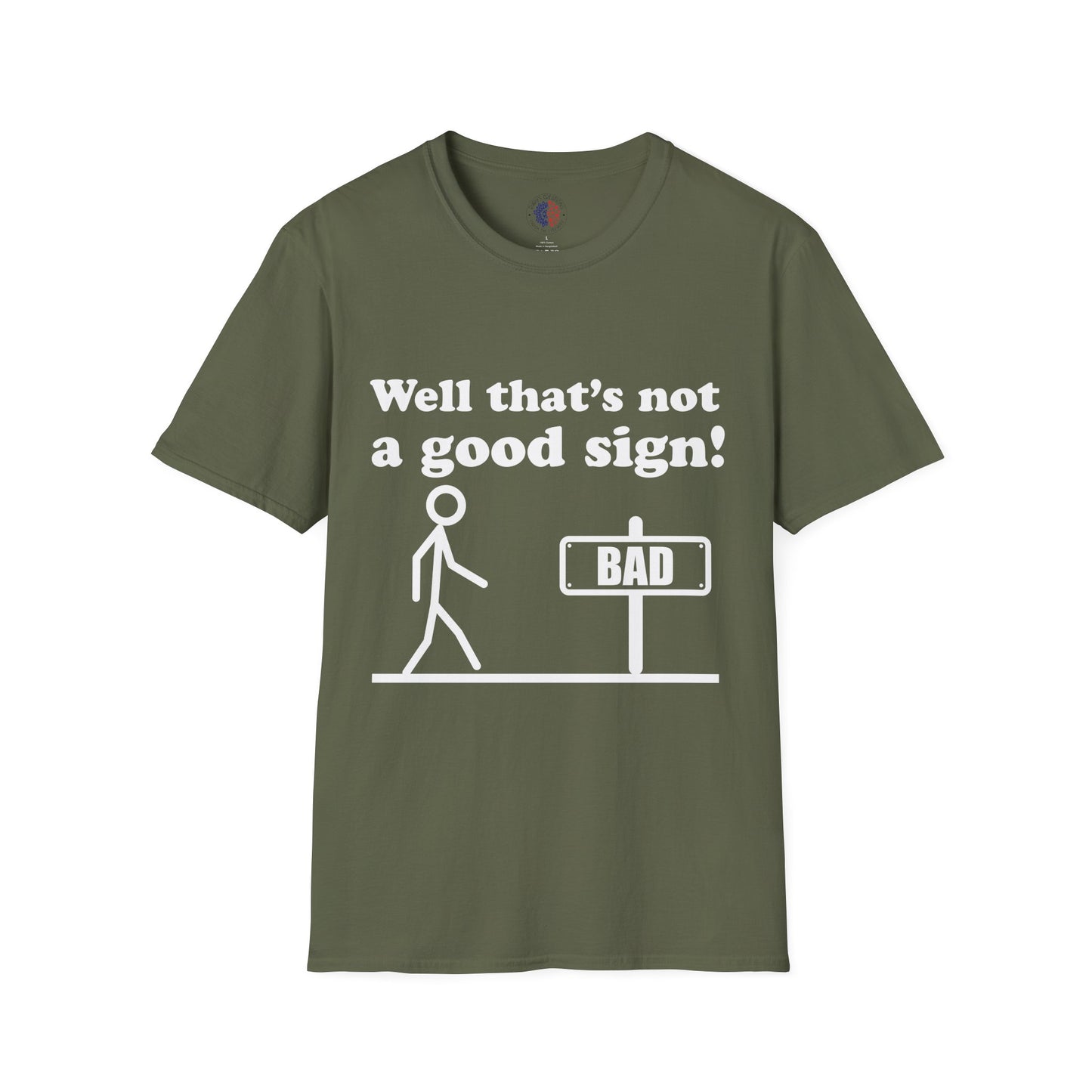 Humorous Graphic T-Shirt, Casual Humor Tee, Gift for Friends, Funny Sign Shirt, Everyday Wear, Quirky Fashion Statement