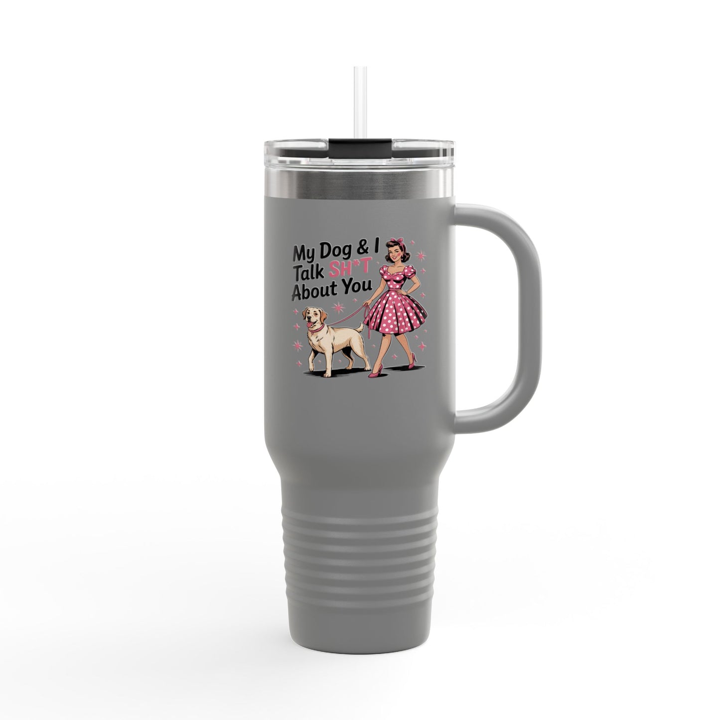 My Dog & I Talk Sh*T Travel Mug, Insulated Coffee Tumbler, 40oz Thermos for Dog Lovers, Funny Gift for Pet Owners, Cute Mug for Birthdays