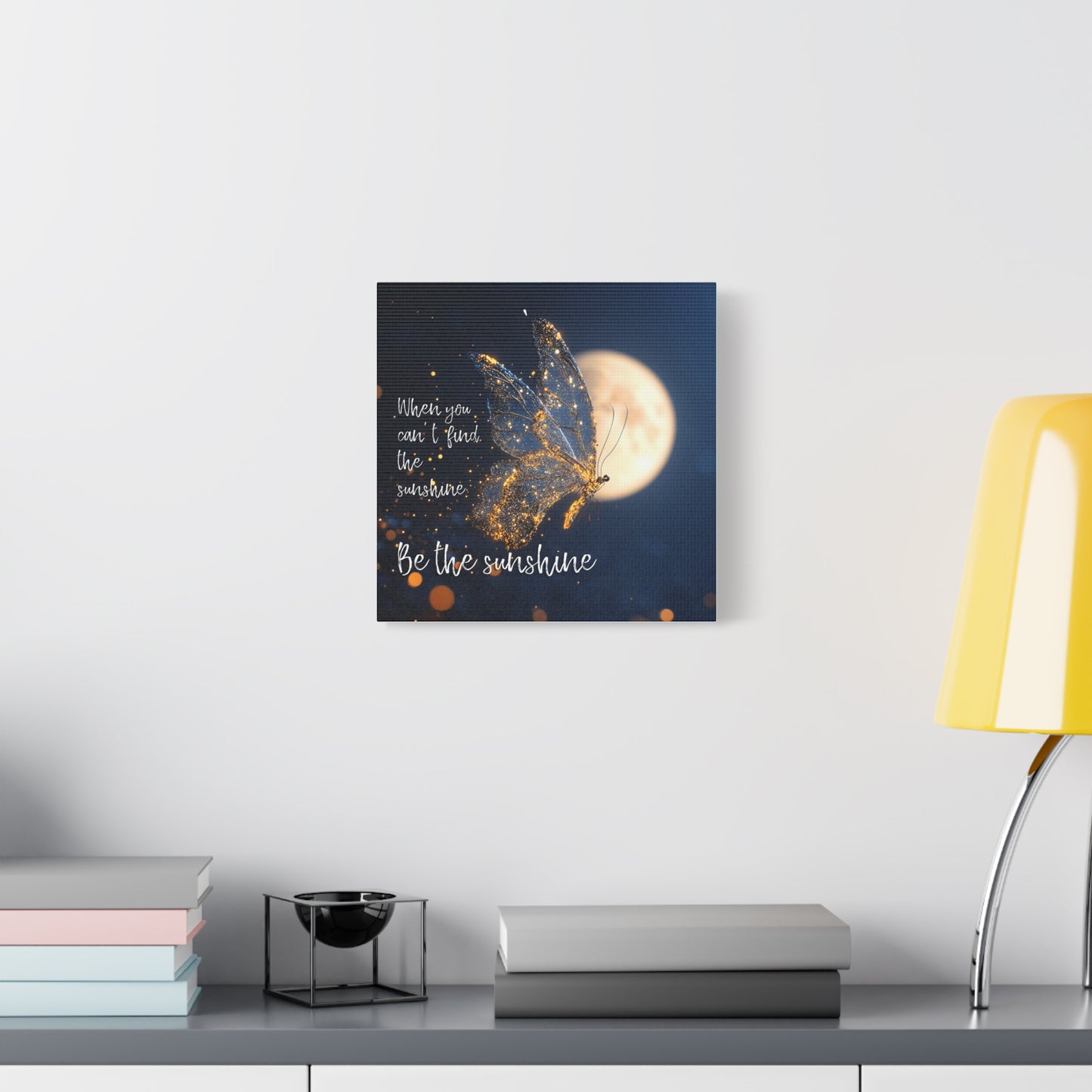 Inspirational Wall Art Canvas Print, Be the Sunshine Butterfly Decor, Motivational Home Decor, Gift for Friends, Positive Vibes