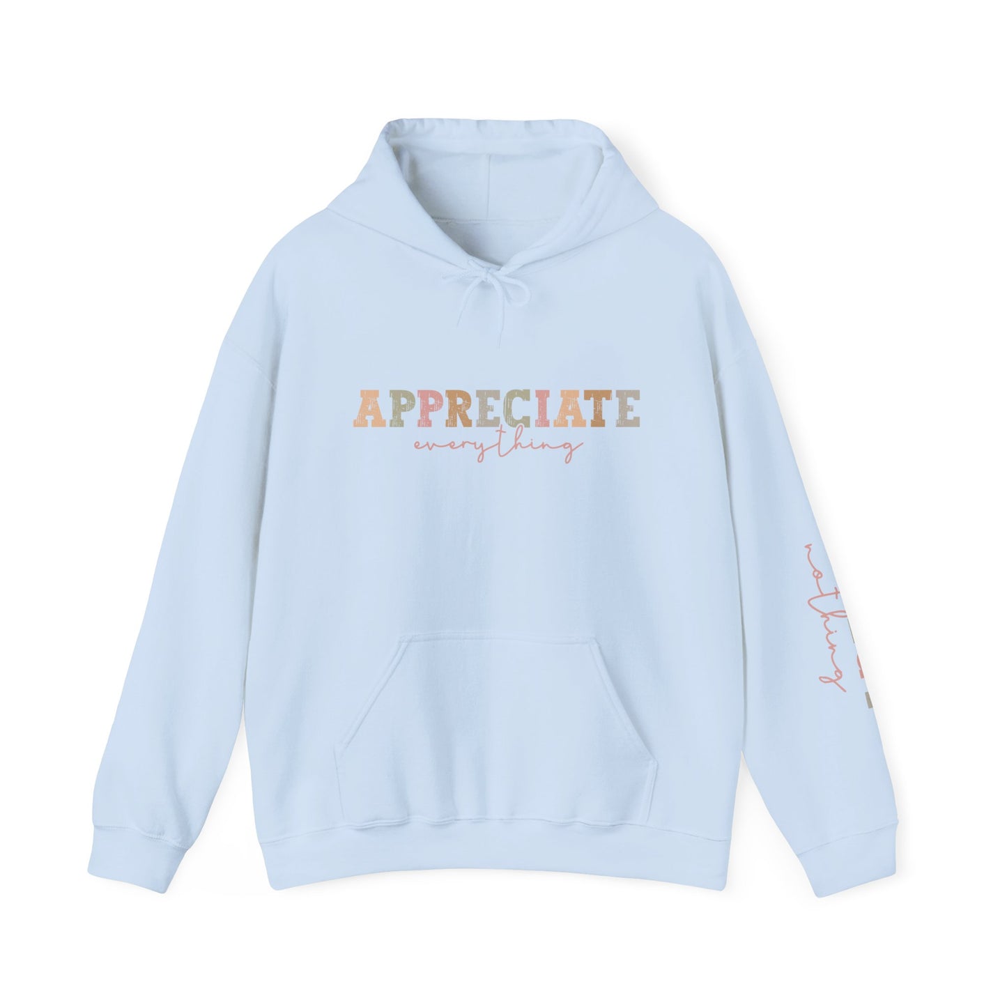 Appreciate Everything Hoodie – Unisex Heavy Blend Sweatshirt, Cozy Gift, Inspirational Apparel, Perfect for Fall, Everyday Comfort