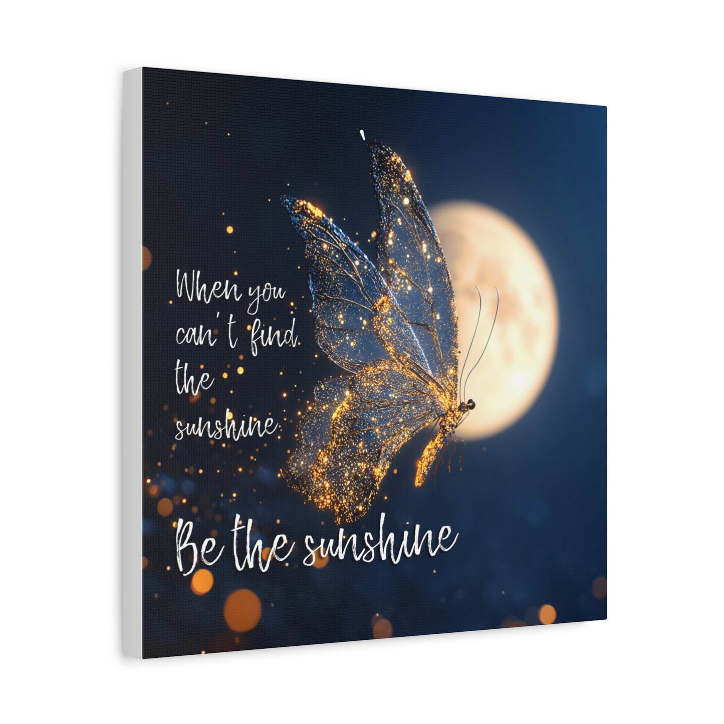 Inspirational Wall Art Canvas Print, Be the Sunshine Butterfly Decor, Motivational Home Decor, Gift for Friends, Positive Vibes