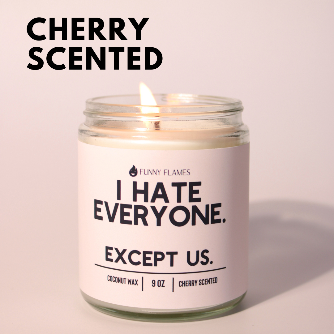I Hate Everyone. Except Us.