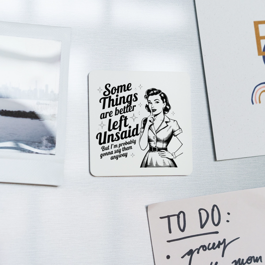 Left Unsaid Square Magnet - white