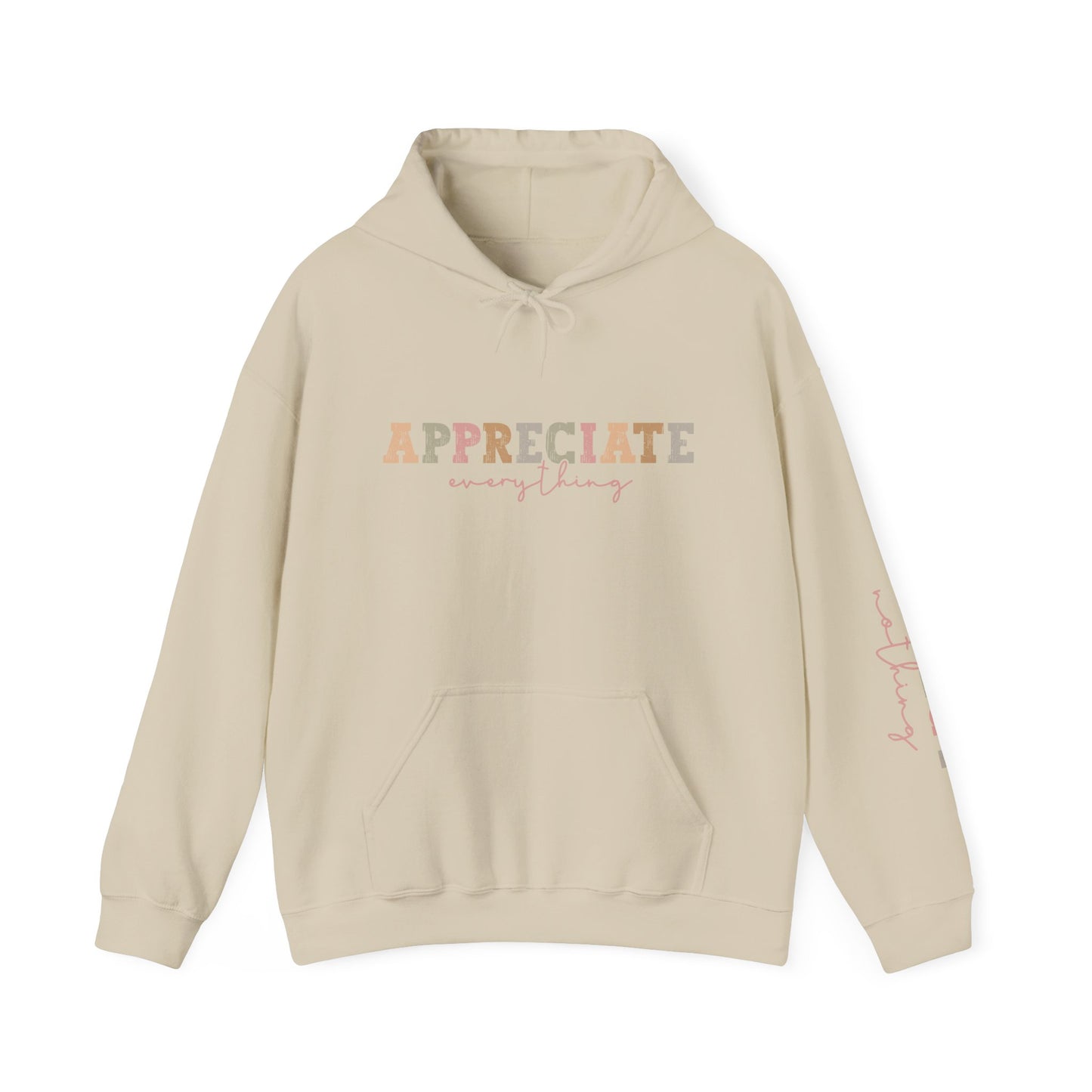 Appreciate Everything Hoodie – Unisex Heavy Blend Sweatshirt, Cozy Gift, Inspirational Apparel, Perfect for Fall, Everyday Comfort