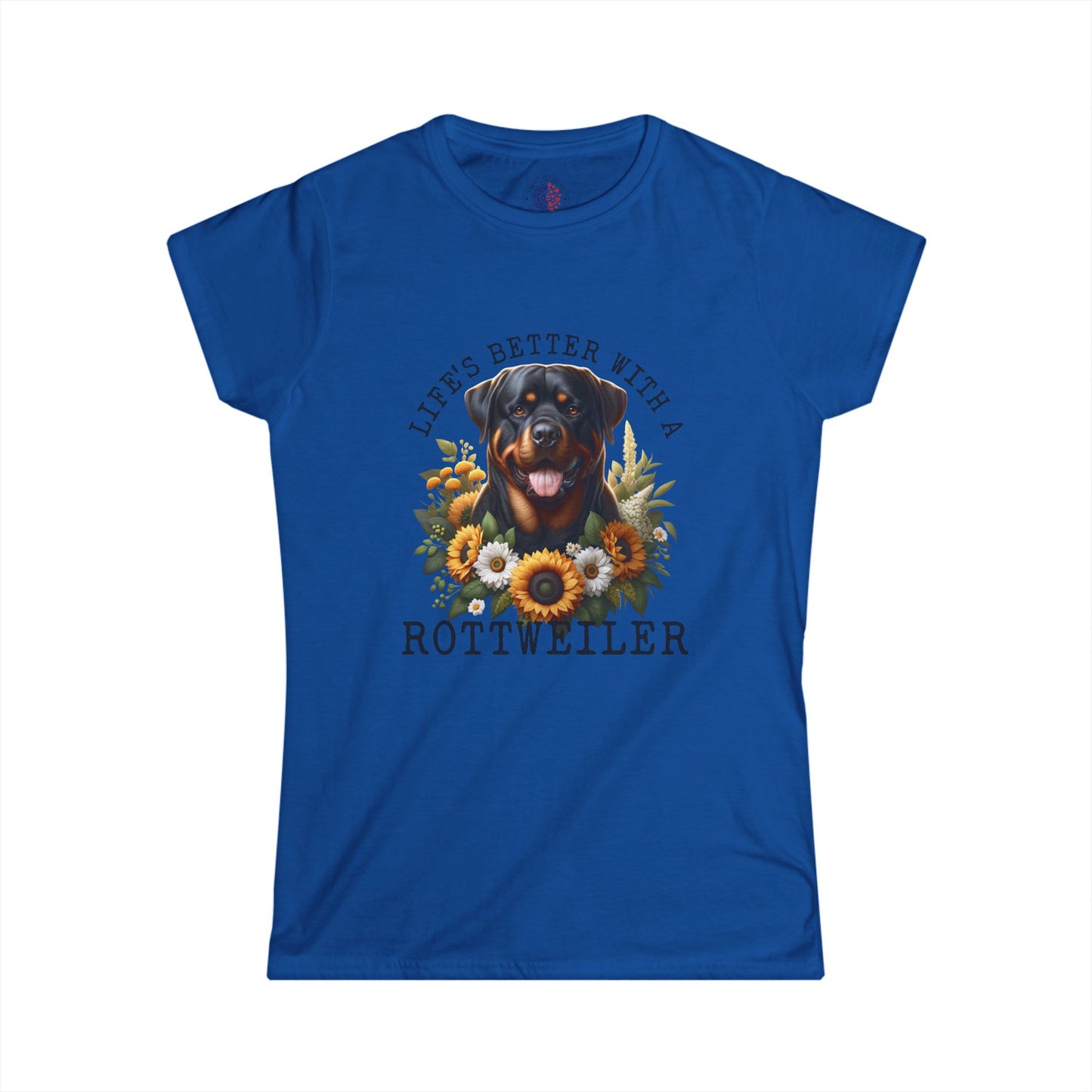 Women's Rottweiler Tee - Life's Better with a Rottweiler, Dog Lover Gift, Pet Owner Apparel, Animal Lover Fashion, Cute Dog Shirt
