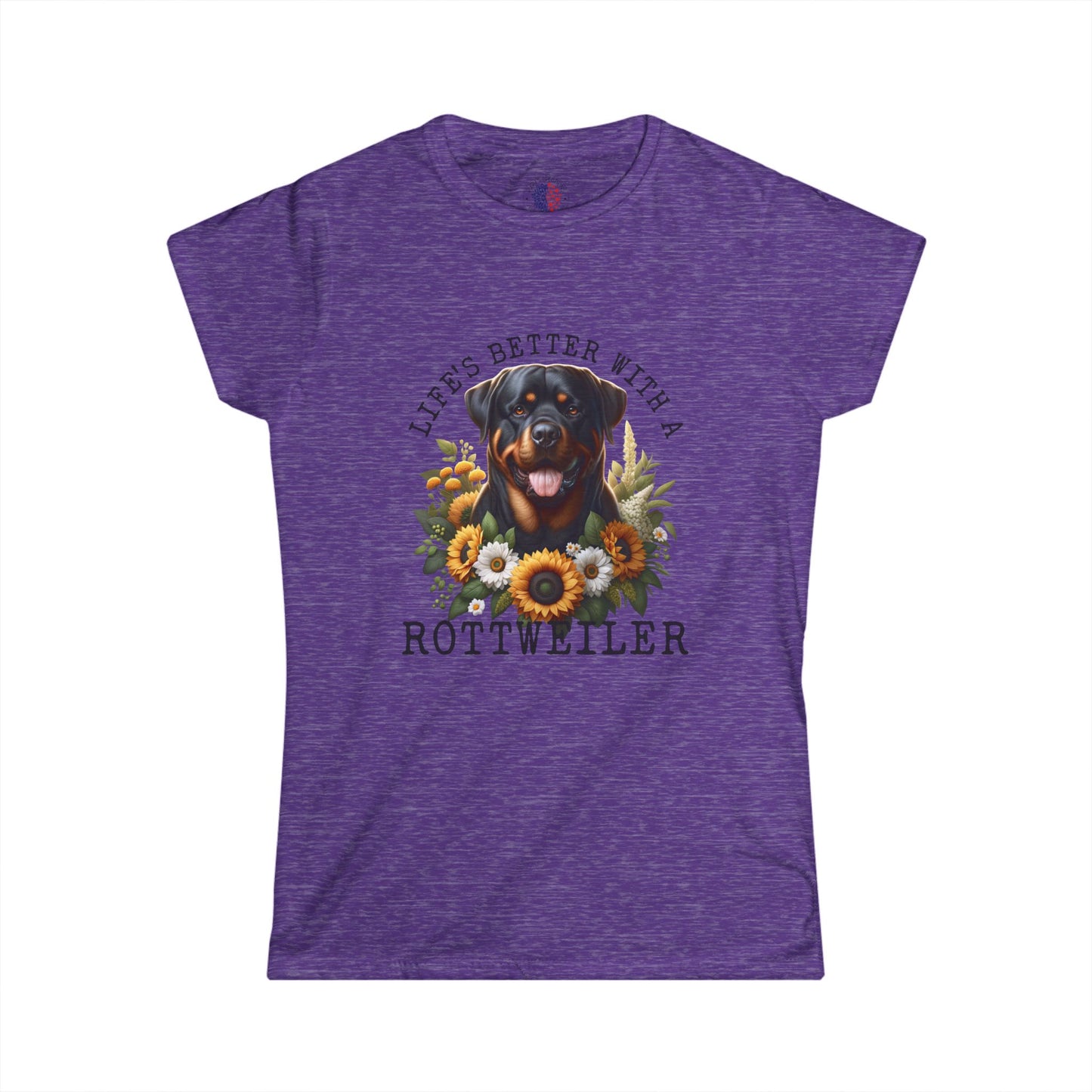 Women's Rottweiler Tee - Life's Better with a Rottweiler, Dog Lover Gift, Pet Owner Apparel, Animal Lover Fashion, Cute Dog Shirt