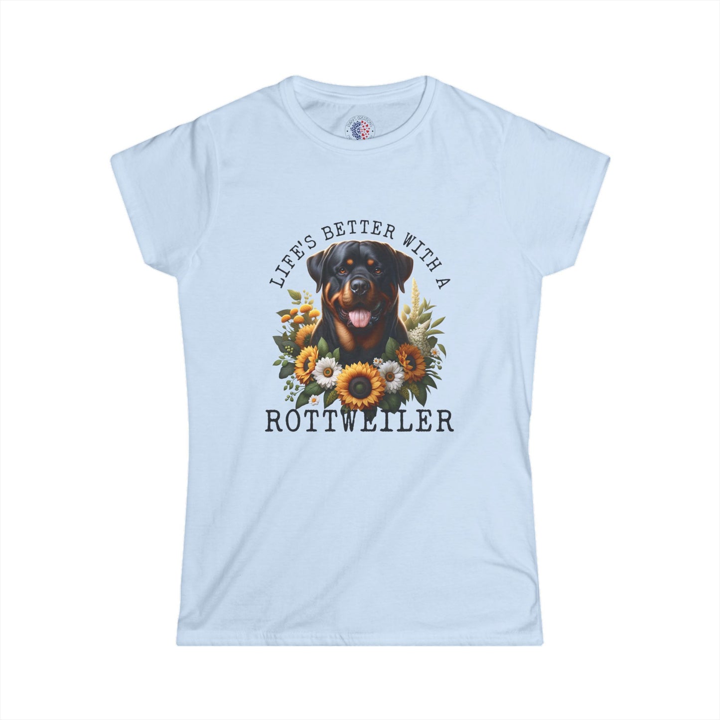 Women's Rottweiler Tee - Life's Better with a Rottweiler, Dog Lover Gift, Pet Owner Apparel, Animal Lover Fashion, Cute Dog Shirt